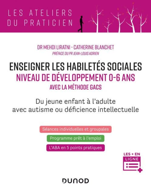 Enseigner les habiletés sociales - Niveau de développement 0-6 ans: Avec la méthode GACS by Mehdi Liratni
