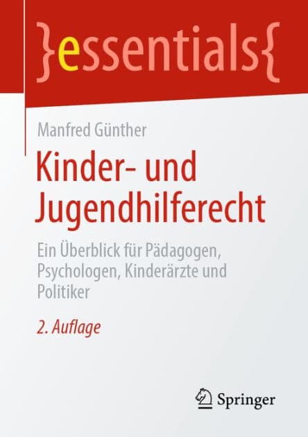Kinder- und Jugendhilferecht: Ein ï¿½berblick fï¿½r Pï¿½dagogen, Psychologen, Kinderï¿½rzte und Politiker by Manfred Gïnther