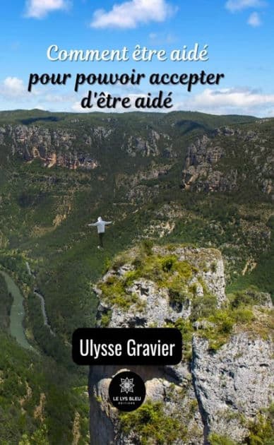 Comment être aidé pour pouvoir accepter d'être aidé by Ulysse Gravier