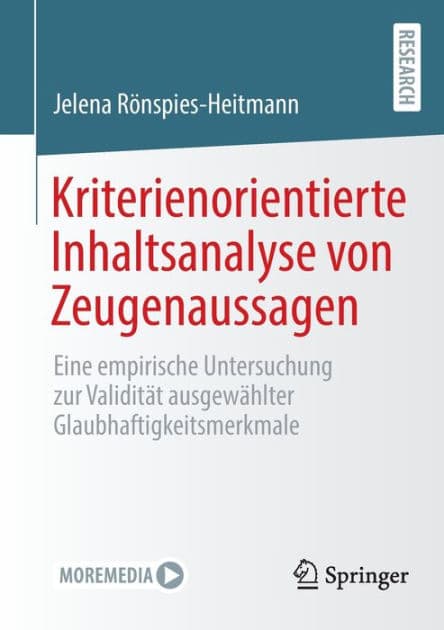 Kriterienorientierte Inhaltsanalyse von Zeugenaussagen: Eine empirische Untersuchung zur Validität ausgewählter Glaubhaftigkeitsmerkmale by Jelena Rönspies-Heitmann
