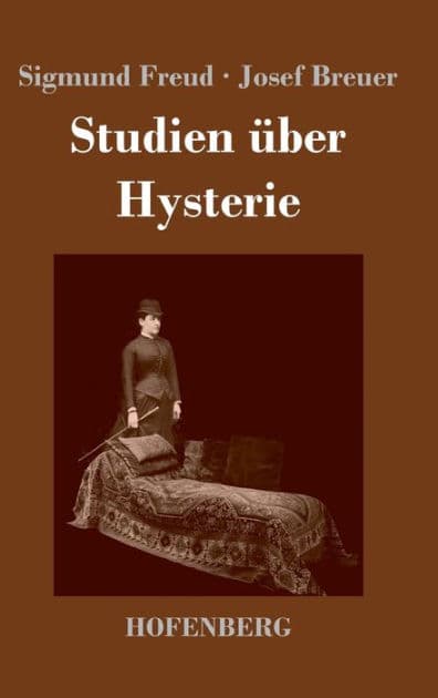 Studien über Hysterie by Sigmund Freud