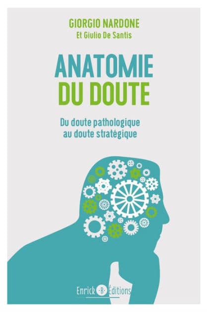 Anatomie du doute: Quand douter fait souffrir by Giorgio Nardone