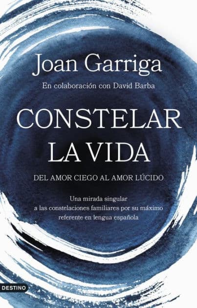 Constelar la vida: Del amor ciego al amor lúcido by Joan Garriga