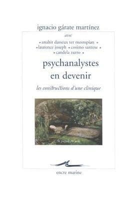 Psychanalystes en devenir: Les constructions d'une clinique by Anahit Dasseux Ter Mesropian