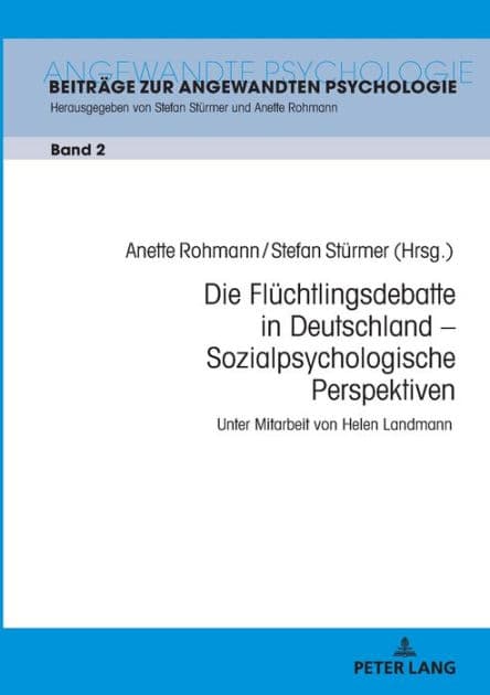 Die Fluechtlingsdebatte in Deutschland - Sozialpsychologische Perspektiven by Helen Landmann
