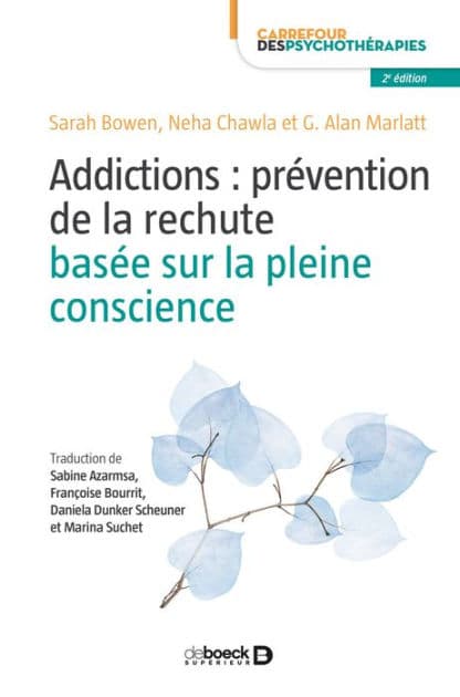 Addictions : Prévention de la rechute basée sur la pleine conscience by Sarah Bowen