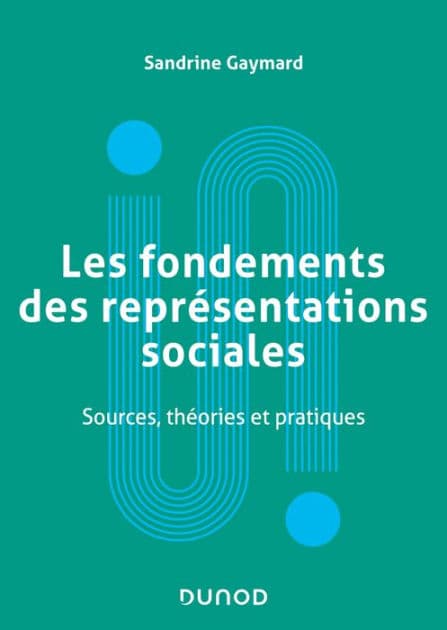 Les fondements des représentations sociales: Sources, théories et pratiques by Sandrine Gaymard