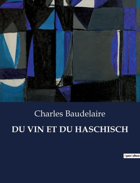 Du Vin Et Du Haschisch by Charles Baudelaire