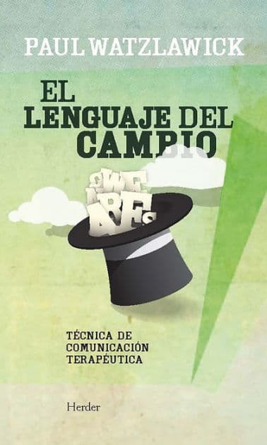 El Lenguaje del cambio by Paul Watzlawick