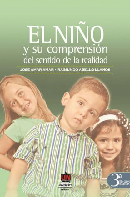 El niño y su comprensión del sentido de la realidad 3a.Ed by José Amar Amar