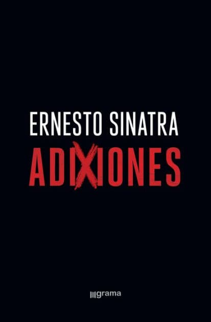 Adixiones by Ernesto S. Sinatra