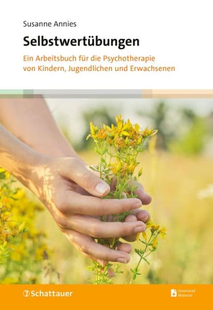 Selbstwertübungen: Ein Arbeitsbuch für die Psychotherapie von Kindern, Jugendlichen und Erwachsenen by Susanne Annies