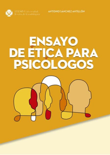Ensayo de ética para psicólogos by Antonio Sánchez Antillón