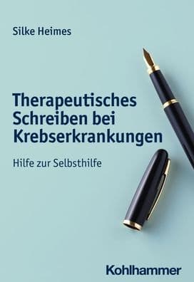Therapeutisches Schreiben bei Krebserkrankungen: Hilfe zur Selbsthilfe by Silke Heimes