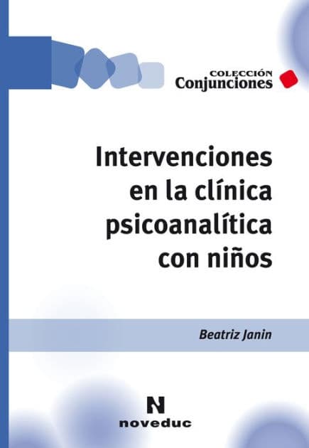 Intervenciones en la clínica psicoanalítica con niños by Beatriz Janin