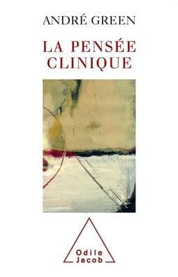 Clinical Thought / La Pensï¿½e clinique by Andrï Green