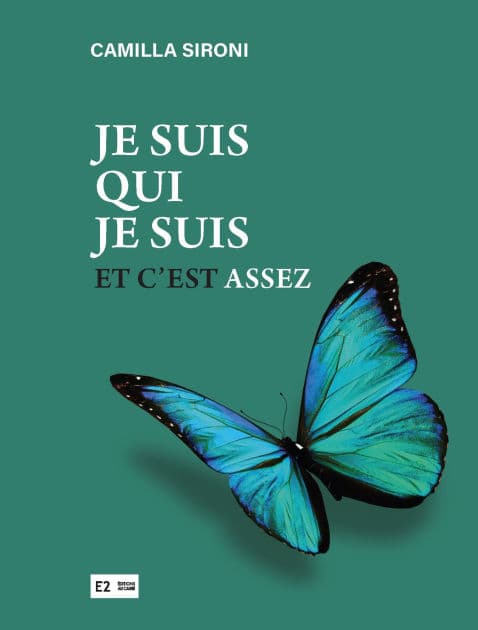 Je suis qui je suis: Et c'est assez by Camilla Sironi