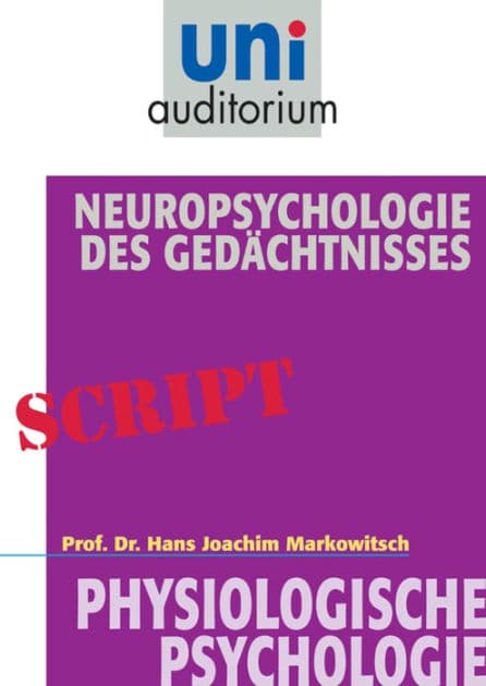 Neuropsychologie des Gedächtnisses: Physiologische Psychologie by Joachim Markowitsch