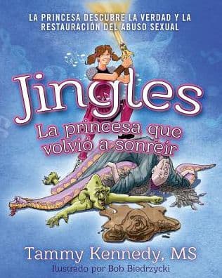 JINGLES, LA PRINCESA QUE VOLVIÓ A SONREÍR by Tammy Kennedy