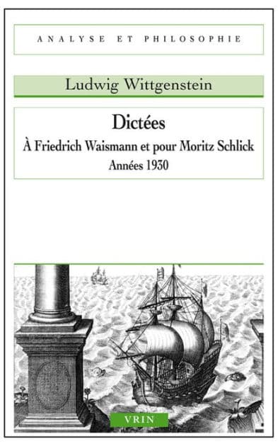 Dictees a Friedrich Waismann et pour Moritz Schlick: Annees 1930 by Ludwig Wittgenstein