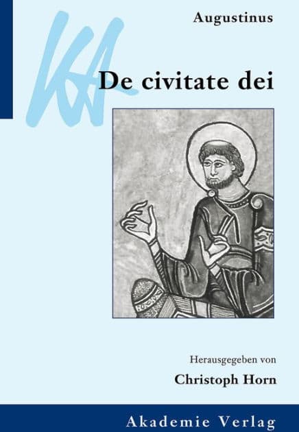 Augustinus, De civitate dei by Christoph Horn