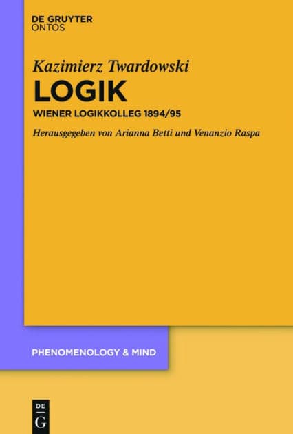 Logik: Wiener Logikkolleg 1894/95 by Kazimierz Twardowski
