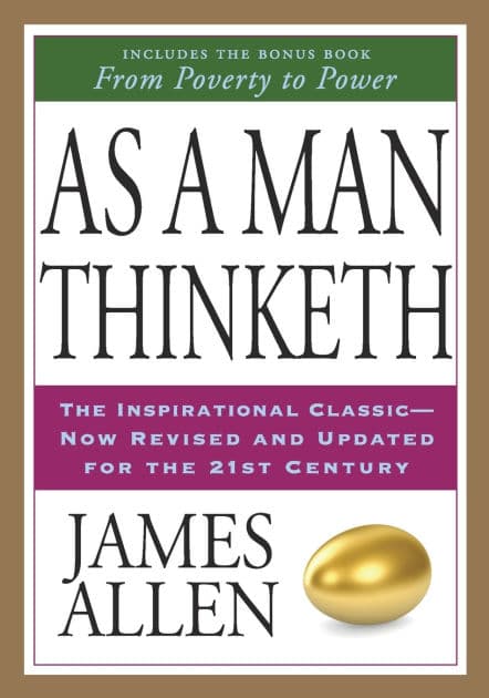As a Man Thinketh by James Allen