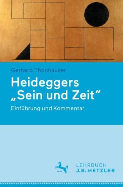 Heideggers "Sein und Zeit": Einführung und Kommentar by Gerhard Thonhauser