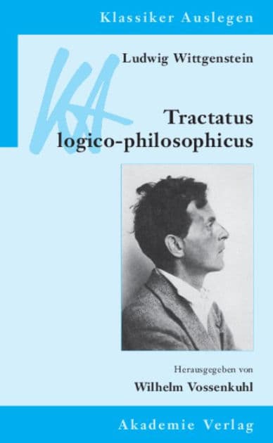Ludwig Wittgenstein: Tractatus logico-philosophicus by Wilhelm Vossenkuhl