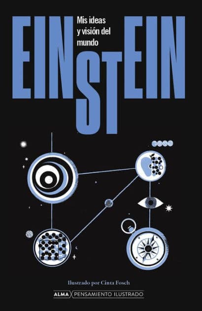 Einstein. Mis ideas y visiï¿½n del mundo by Albert Einstein