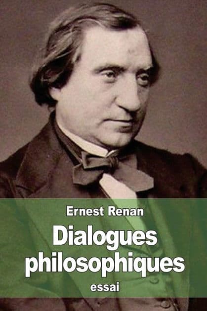 Dialogues philosophiques: suivi de Examen de Conscience Philosophique by Ernest Renan