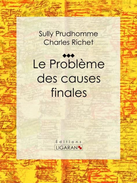 Le Problème des causes finales by Sully Prudhomme