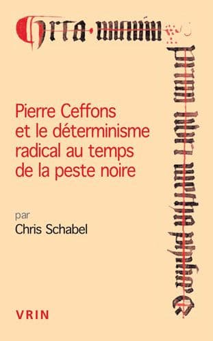Pierre Ceffons et le determinisme radical au temps de la peste noire by Chris Schabel