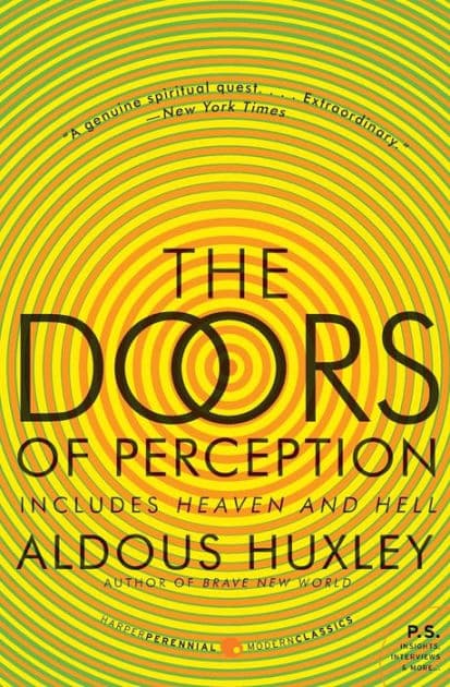 The Doors of Perception and Heaven and Hell by Aldous Huxley