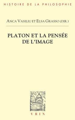 Platon et la pensee de l'image by Elsa Grasso