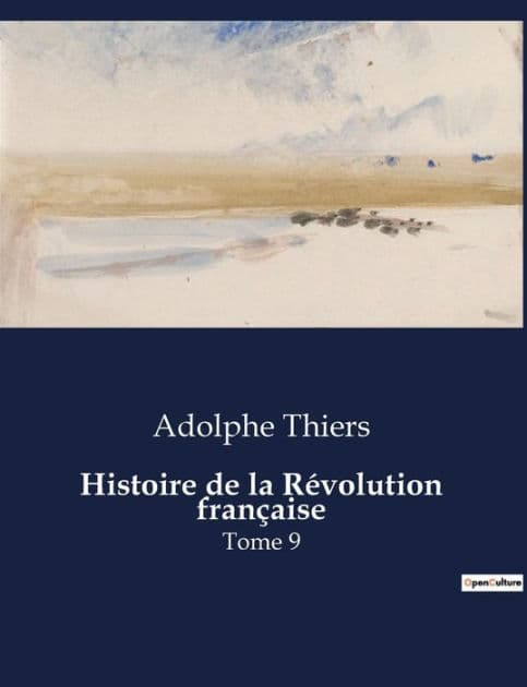 Histoire de la Révolution française: Tome 9 by Adolphe Thiers