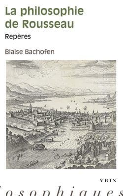 La Philosophie de Rousseau: Reperes by Blaise Bachofen
