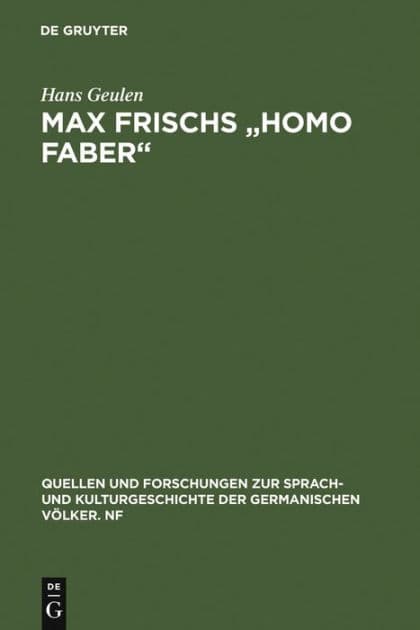 Max Frischs "Homo faber": Studien und Interpretationen by Hans Geulen
