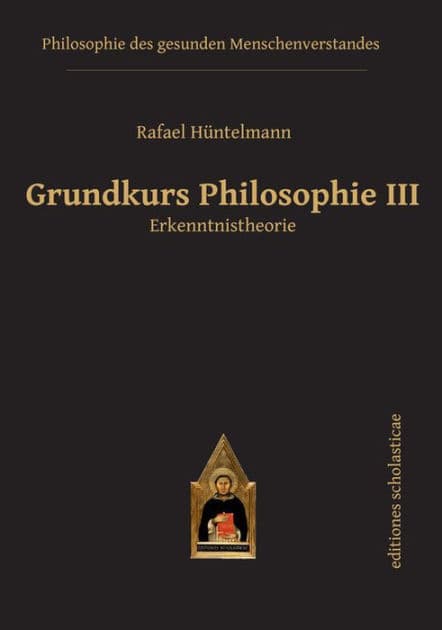 Grundkurs Philosophie III. Erkenntnistheorie by Rafael Hüntelmann