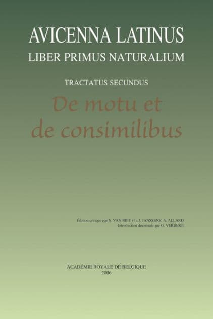 Avicenna Latinus. Liber primus naturalium. Tractatus secundus. De motu et de consimilibus: Introduction doctrinale par G. Verbeke by A Allard