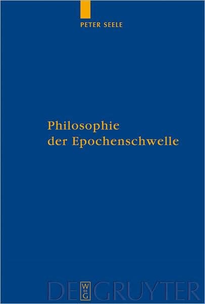 Philosophie der Epochenschwelle: Augustin zwischen Antike und Mittelalter by Peter Seele