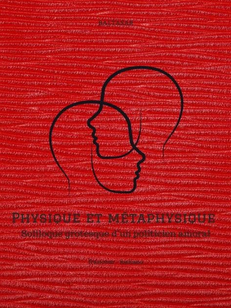 Physique et métaphysique: Soliloque grotesque d'un politicien amoral by Baltasar