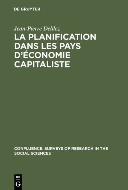 La planification dans les pays d'économie capitaliste by Jean-Pierre Delilez
