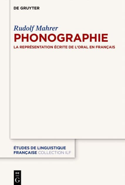 Phonographie: La représentation écrite de l'oral en français by Rudolf Mahrer
