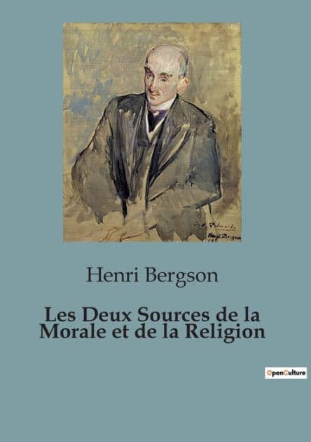 Les Deux Sources de la Morale et de la Religion by Henri Bergson