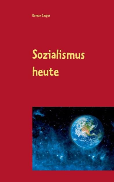 Sozialismus heute by Roman Caspar