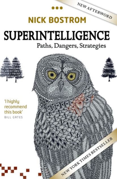 Superintelligence: Paths, Dangers, Strategies by Nick Bostrom