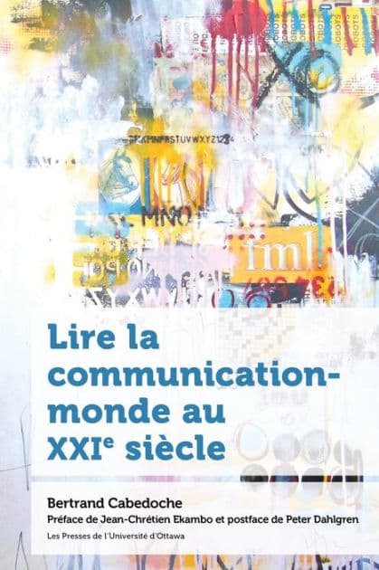 Lire la communication-monde au XXIe siècle by Bertrand Cabedoche
