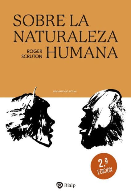Sobre la naturaleza humana by Roger Scruton