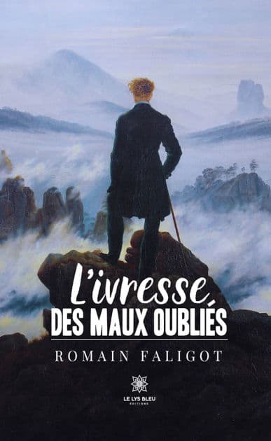 L'ivresse des maux oubliés by Romain Faligot